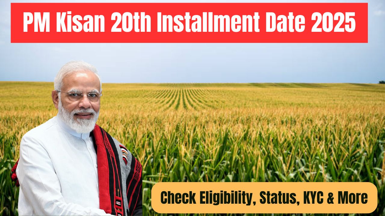 PM Kisan 20th Installment Date 2025