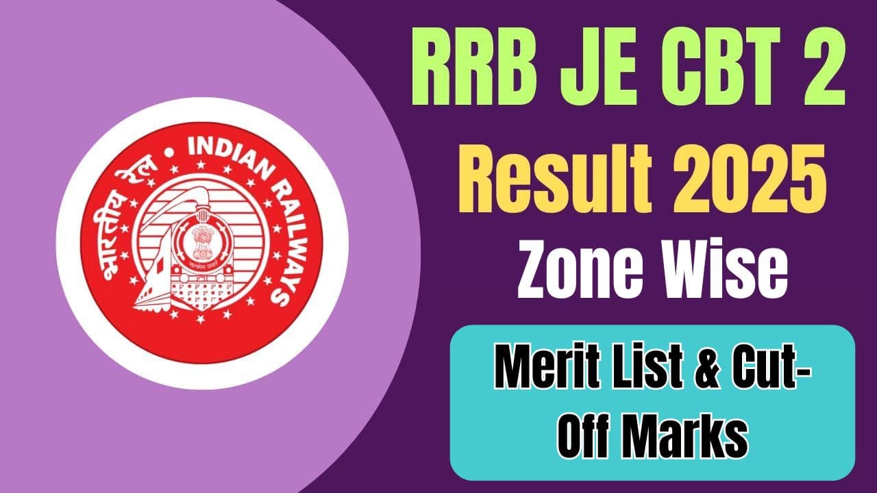RRB JE CBT 2 Result 2025 Zone Wise